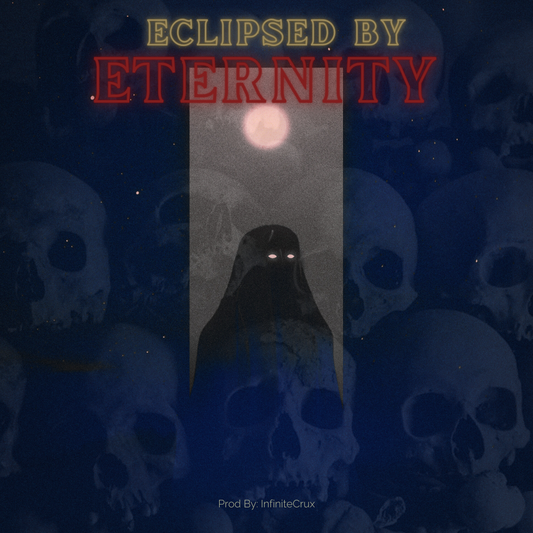 Eclipsed by Eternity